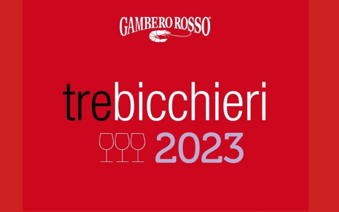 La guida ai vini d’Italia Gambero Rosso edizione 2023 con la premiazione “3 Bicchieri”.